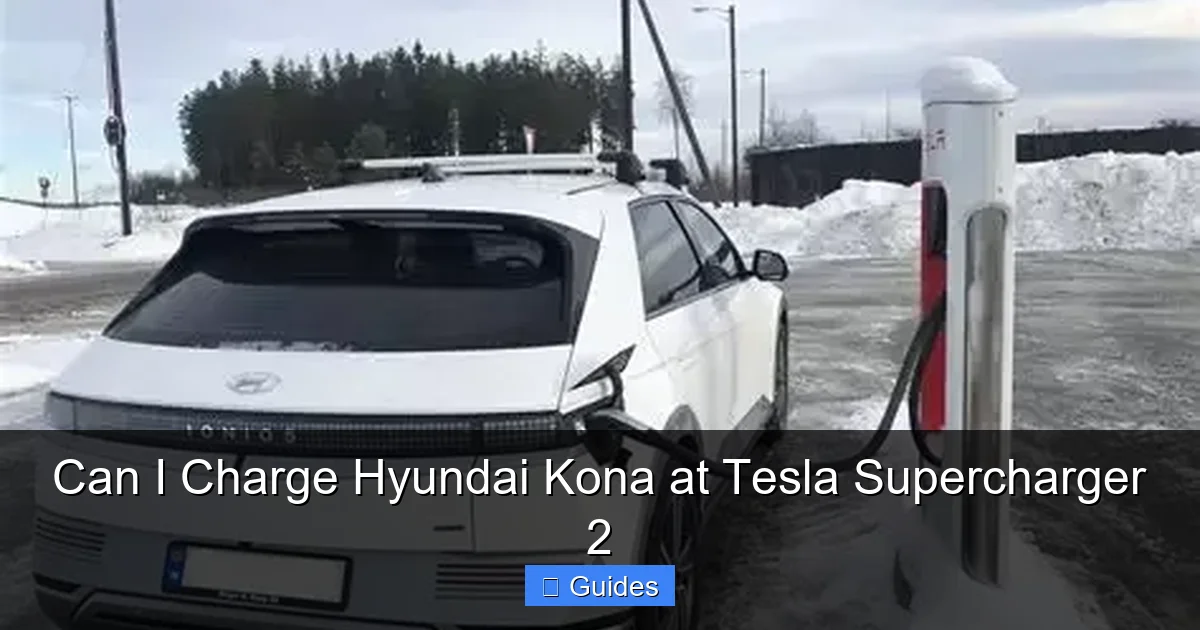 Can I Charge Hyundai Kona at Tesla Supercharger 2