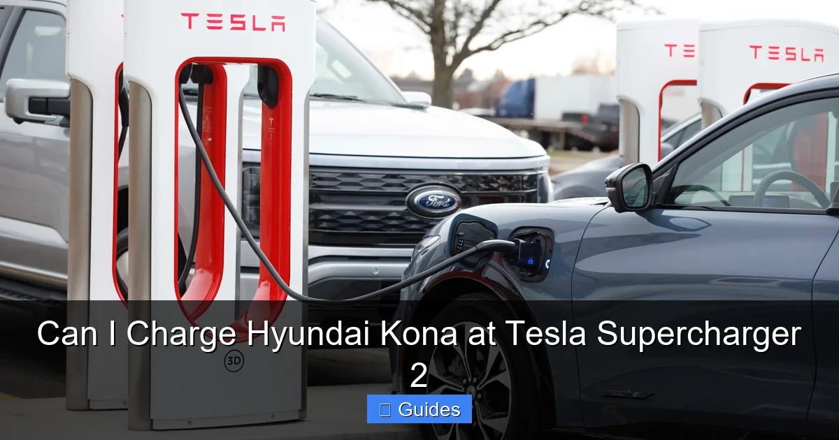 Can I Charge Hyundai Kona at Tesla Supercharger 2