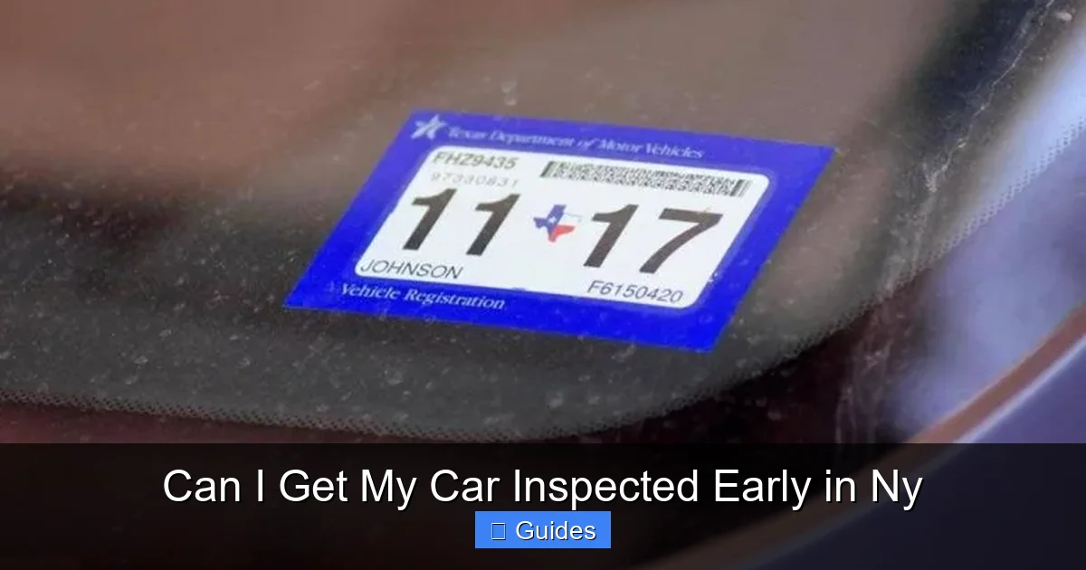 Can I Get My Car Inspected Early in Ny