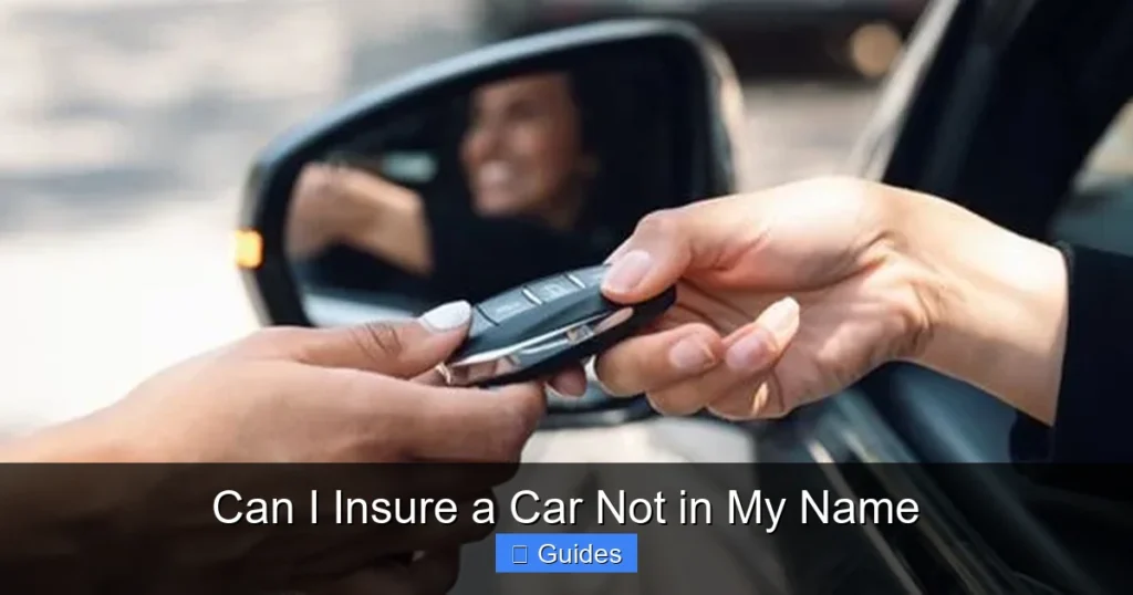 Can I Insure a Car Not in My Name