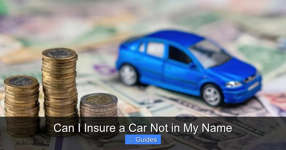 Can I Insure a Car Not in My Name