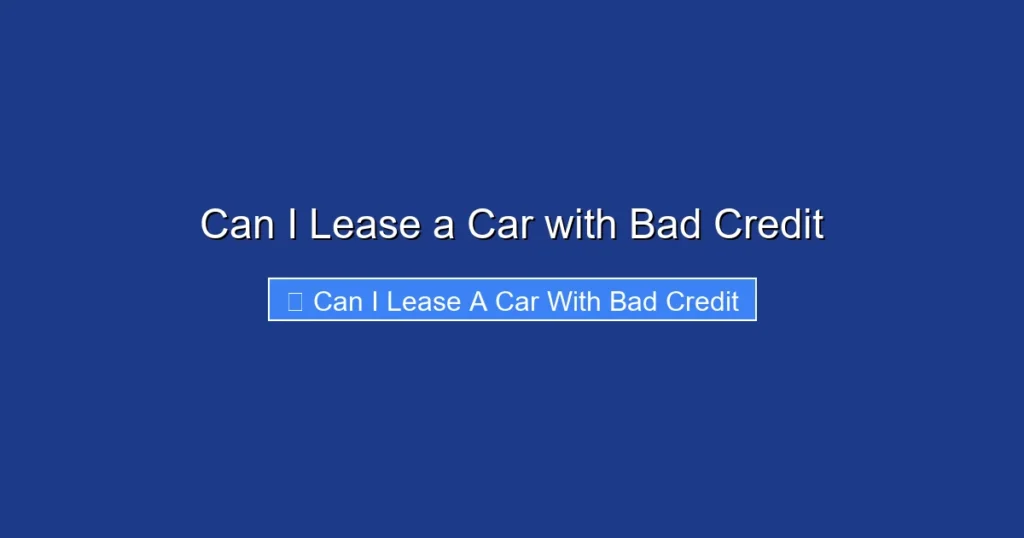Can I Lease a Car with Bad Credit