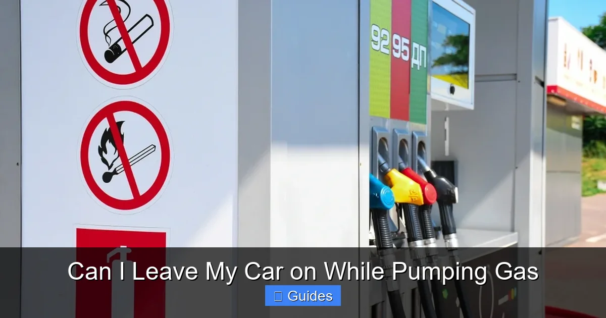 Can I Leave My Car on While Pumping Gas