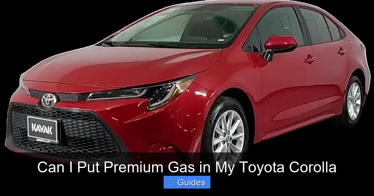 Can I Put Premium Gas in My Toyota Corolla