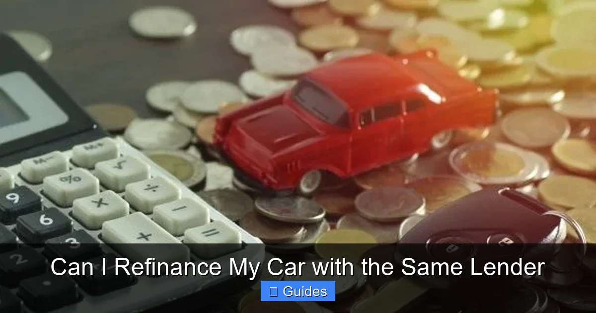 Can I Refinance My Car with the Same Lender
