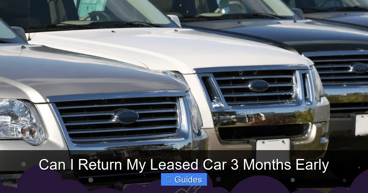 Can I Return My Leased Car 3 Months Early
