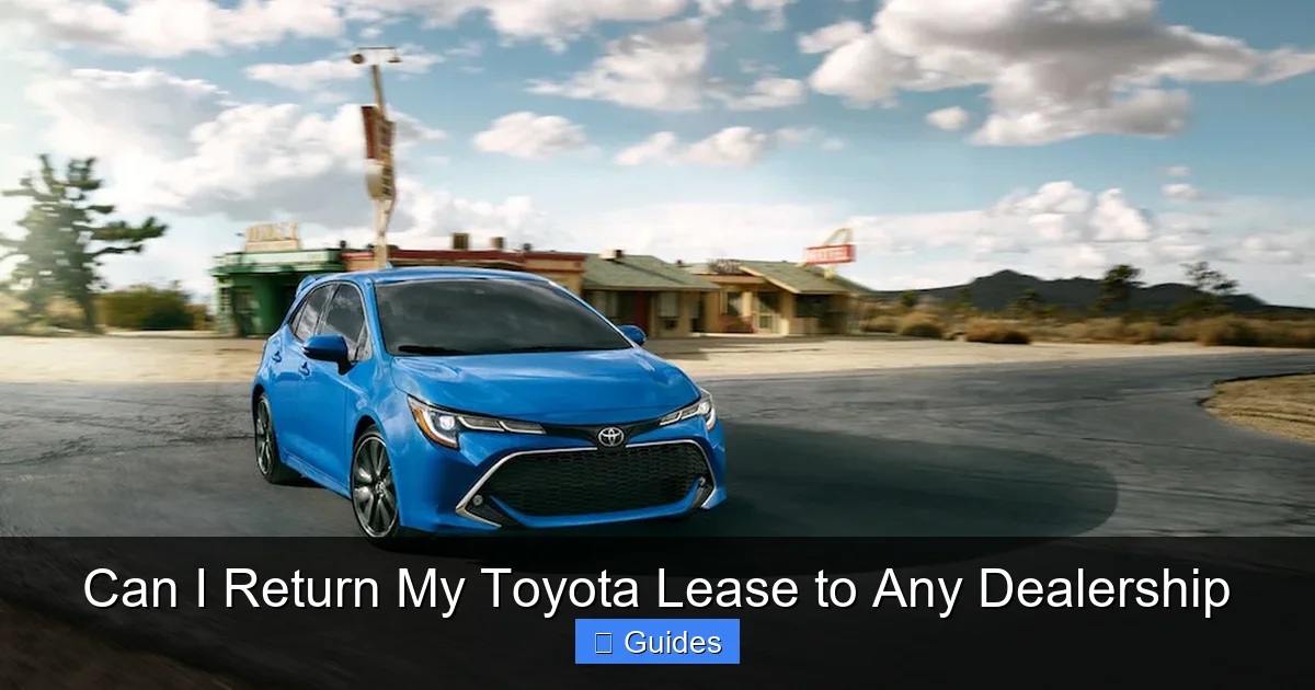 Can I Return My Toyota Lease to Any Dealership