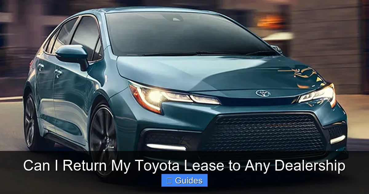 Can I Return My Toyota Lease to Any Dealership