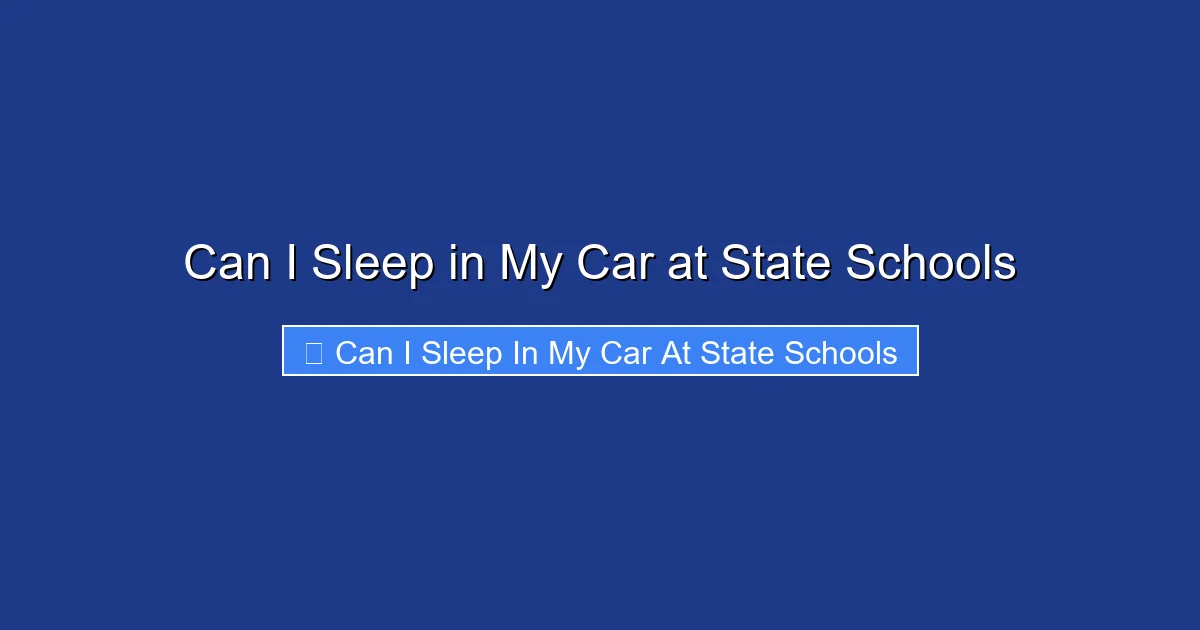 Can I Sleep in My Car at State Schools
