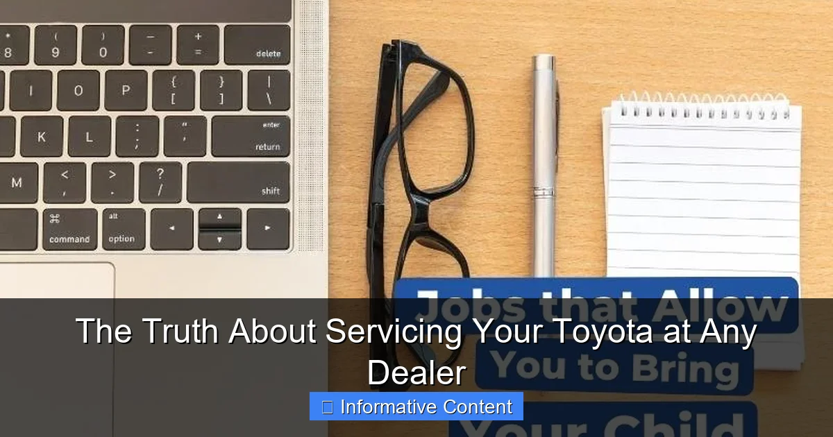 The Truth About Servicing Your Toyota at Any Dealer
