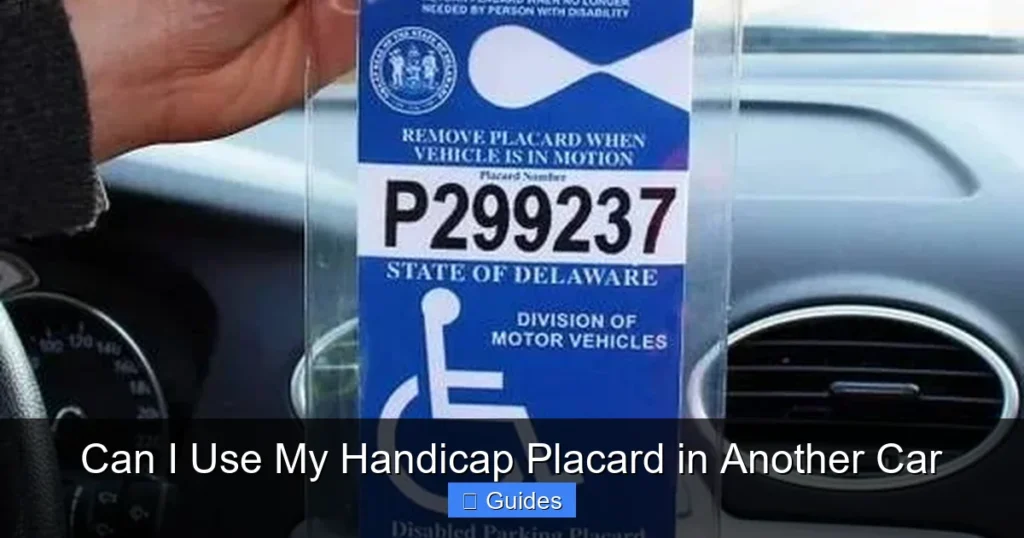 Can I Use My Handicap Placard in Another Car