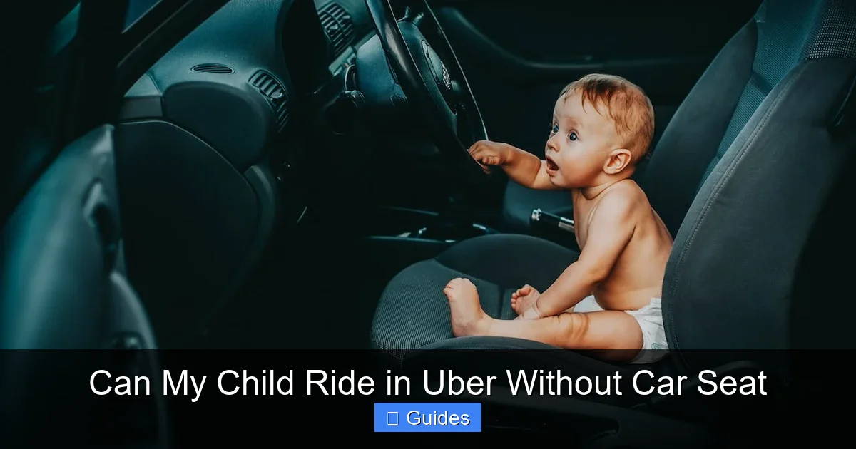 Can My Child Ride in Uber Without Car Seat