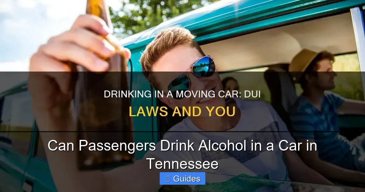Can Passengers Drink Alcohol in a Car in Tennessee