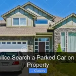 Can Police Search a Parked Car on Private Property