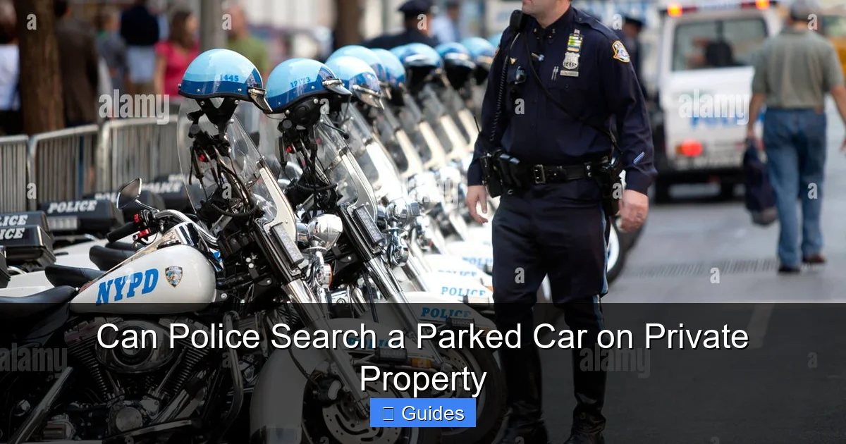 Can Police Search a Parked Car on Private Property