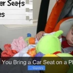 Can You Bring a Car Seat on a Plane