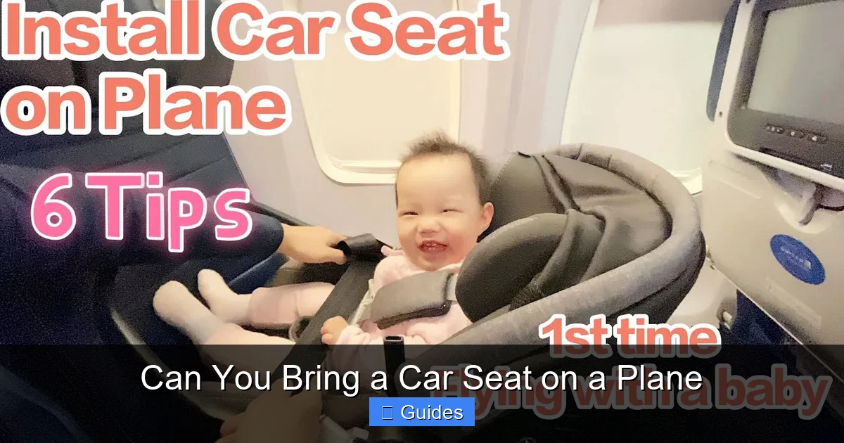 Can You Bring a Car Seat on a Plane