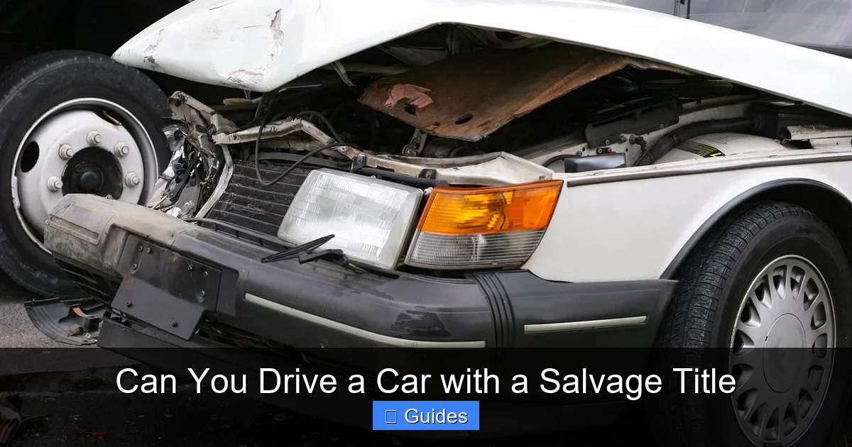 Can You Drive a Car with a Salvage Title