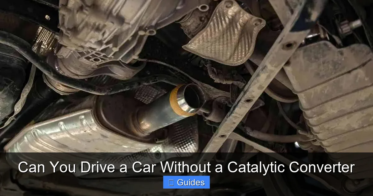 Can You Drive a Car Without a Catalytic Converter