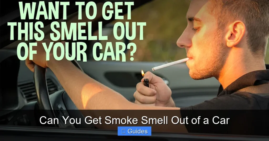 Can You Get Smoke Smell Out of a Car