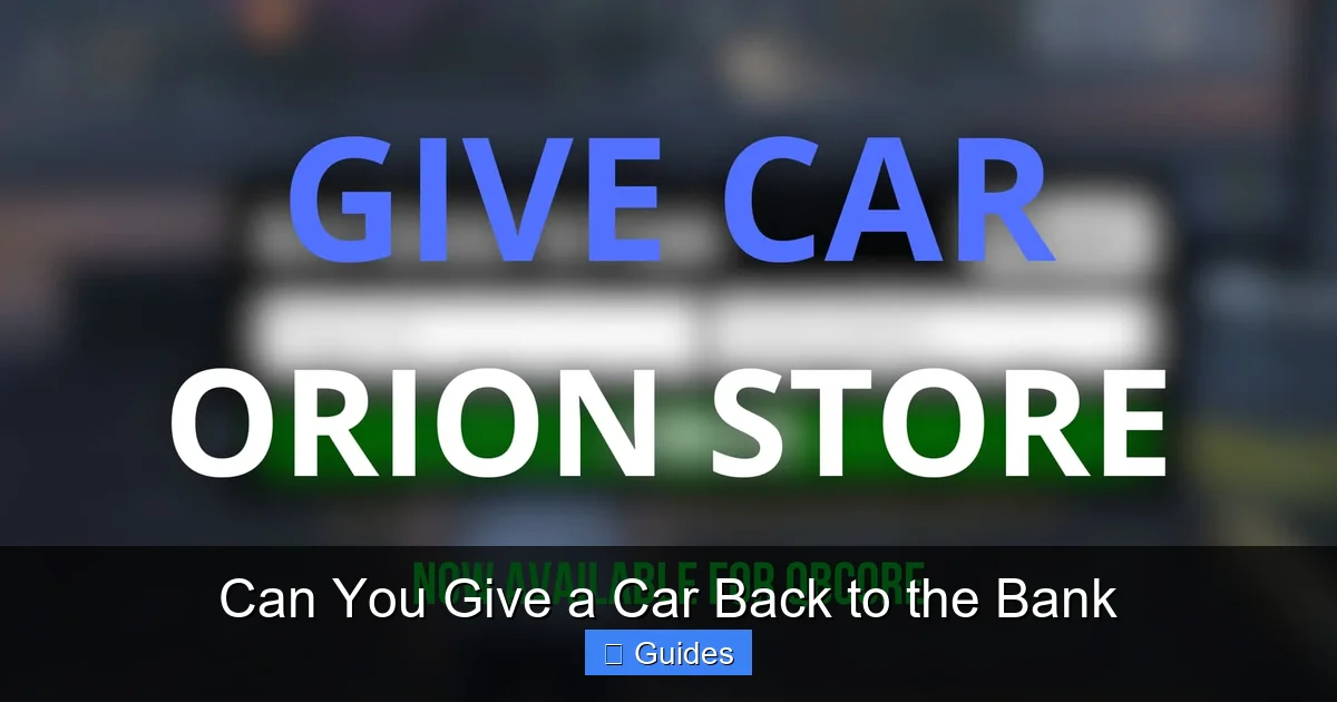 Can You Give a Car Back to the Bank
