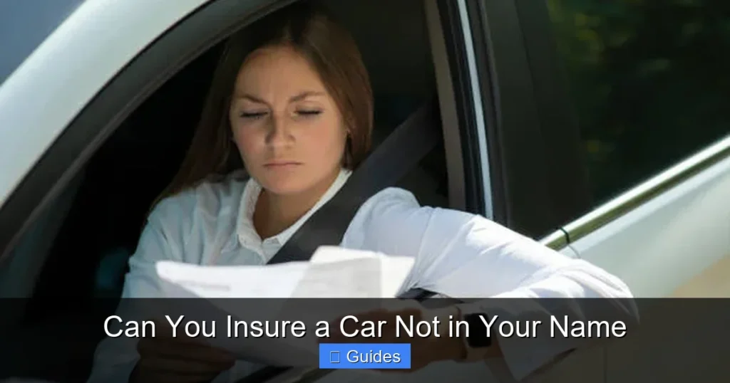 Can You Insure a Car Not in Your Name