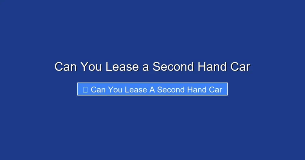 Can You Lease a Second Hand Car