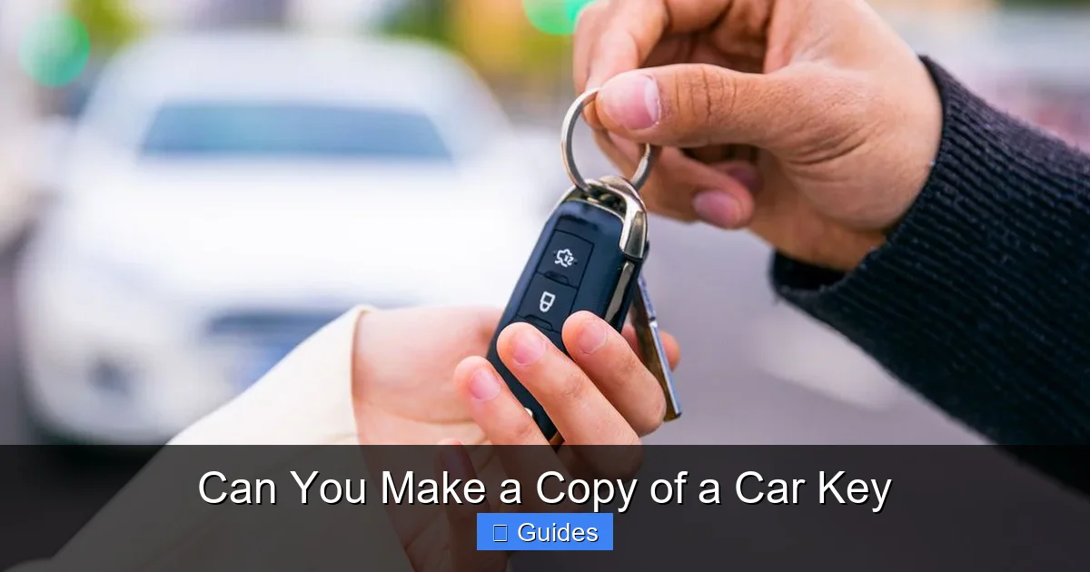 Can You Make a Copy of a Car Key