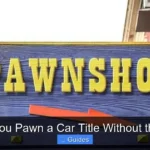 Can You Pawn a Car Title Without the Car