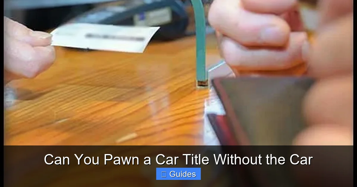 Can You Pawn a Car Title Without the Car