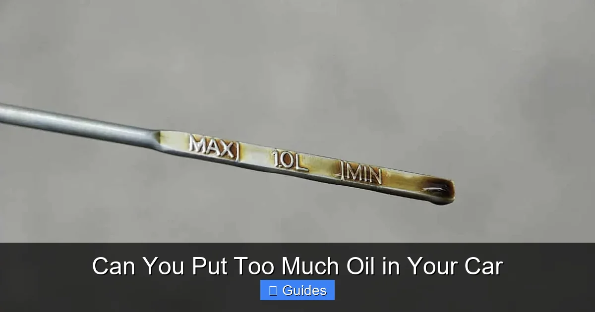 Can You Put Too Much Oil in Your Car