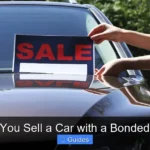 Can You Sell a Car with a Bonded Title