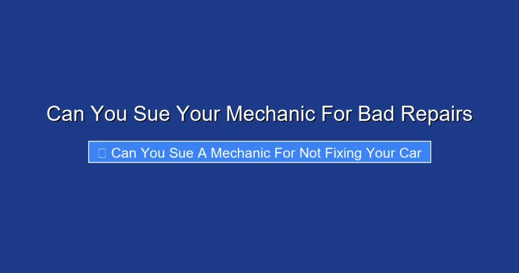 Can You Sue Your Mechanic For Bad Repairs