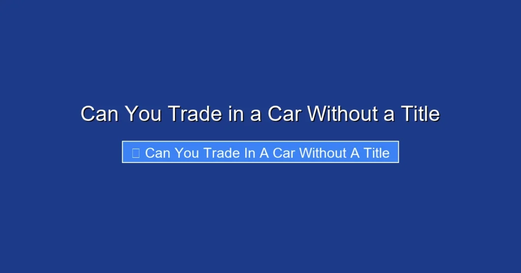 Can You Trade in a Car Without a Title