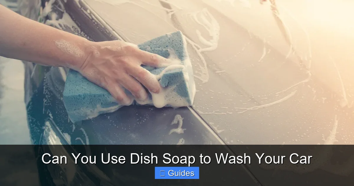 Can You Use Dish Soap to Wash Your Car