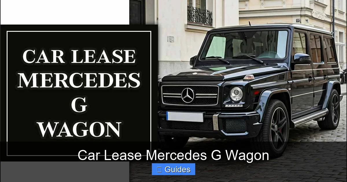 Car Lease Mercedes G Wagon
