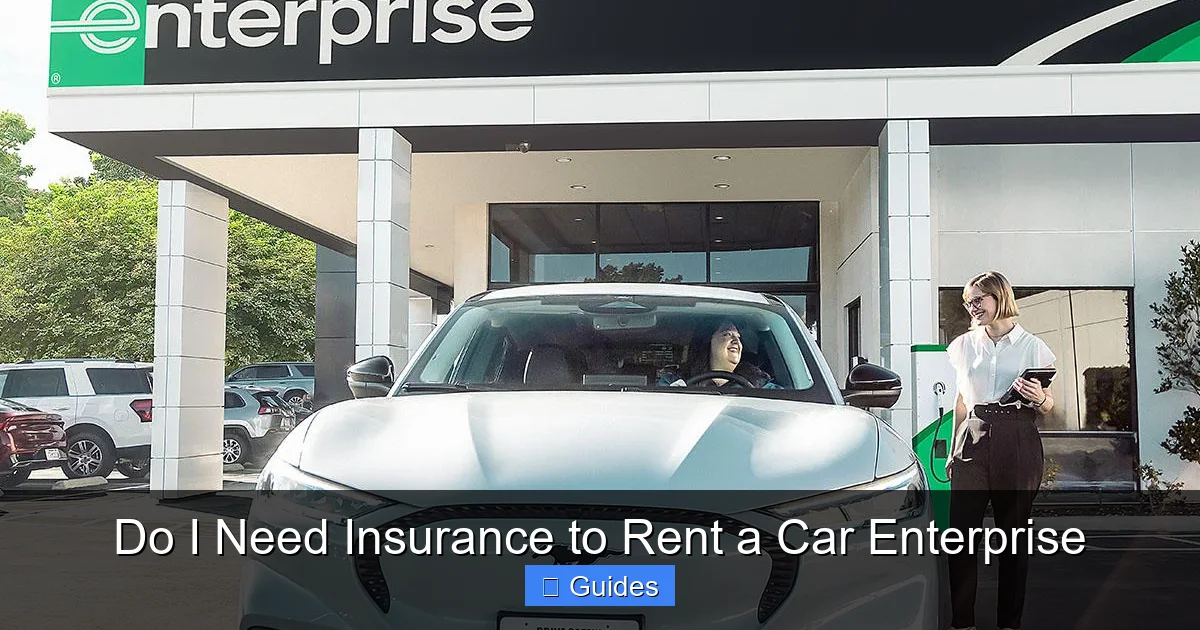 Do I Need Insurance to Rent a Car Enterprise