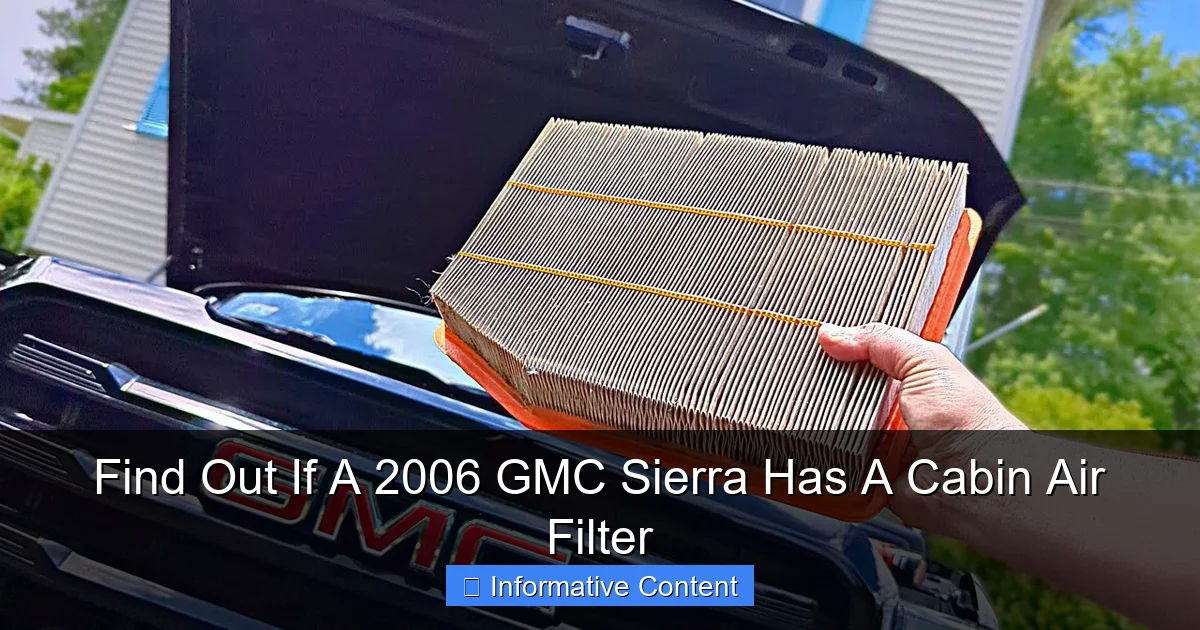 Find Out If A 2006 GMC Sierra Has A Cabin Air Filter