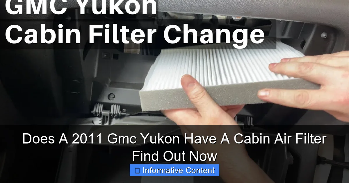 Does A 2011 Gmc Yukon Have A Cabin Air Filter Find Out Now