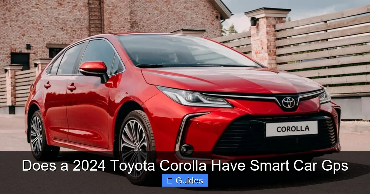 Does a 2024 Toyota Corolla Have Smart Car Gps