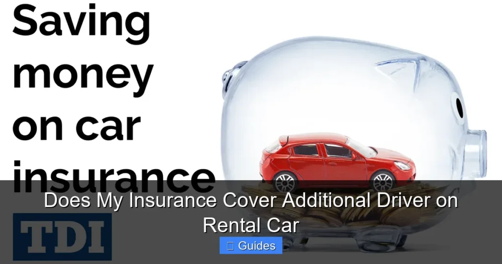 Does My Insurance Cover Additional Driver on Rental Car