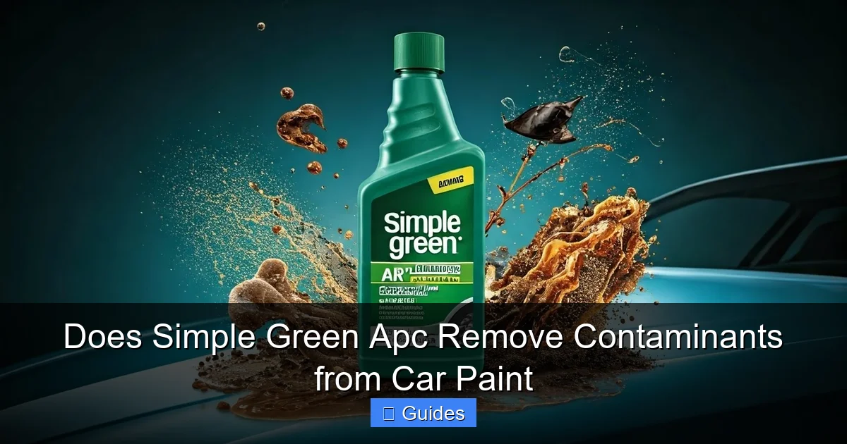 Does Simple Green Apc Remove Contaminants from Car Paint