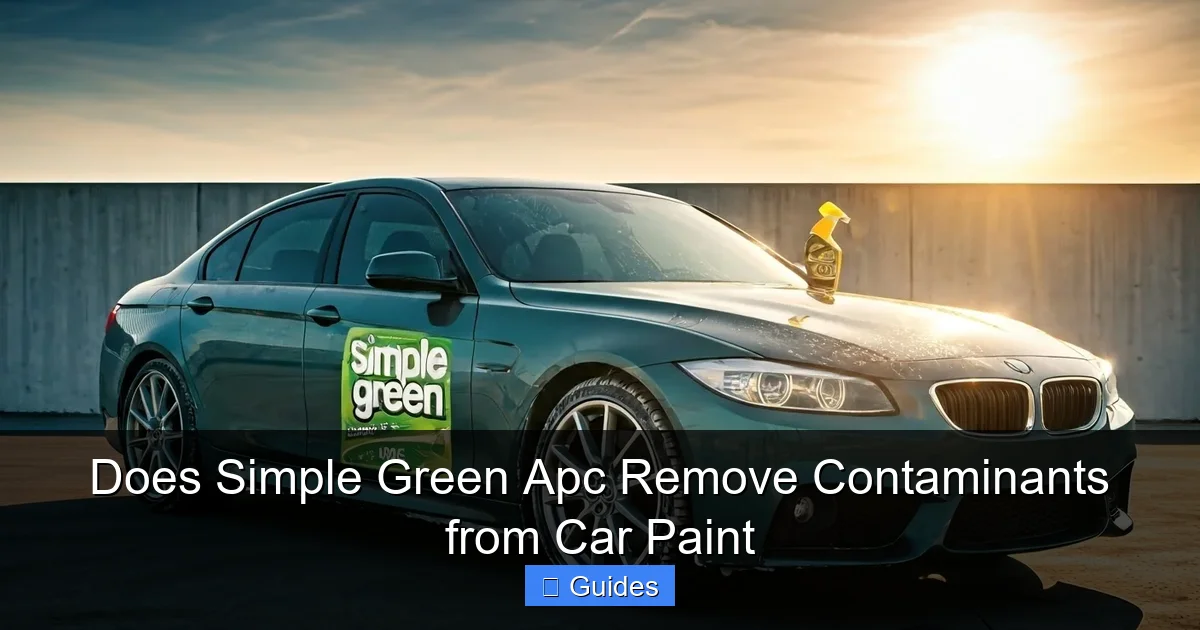 Does Simple Green Apc Remove Contaminants from Car Paint