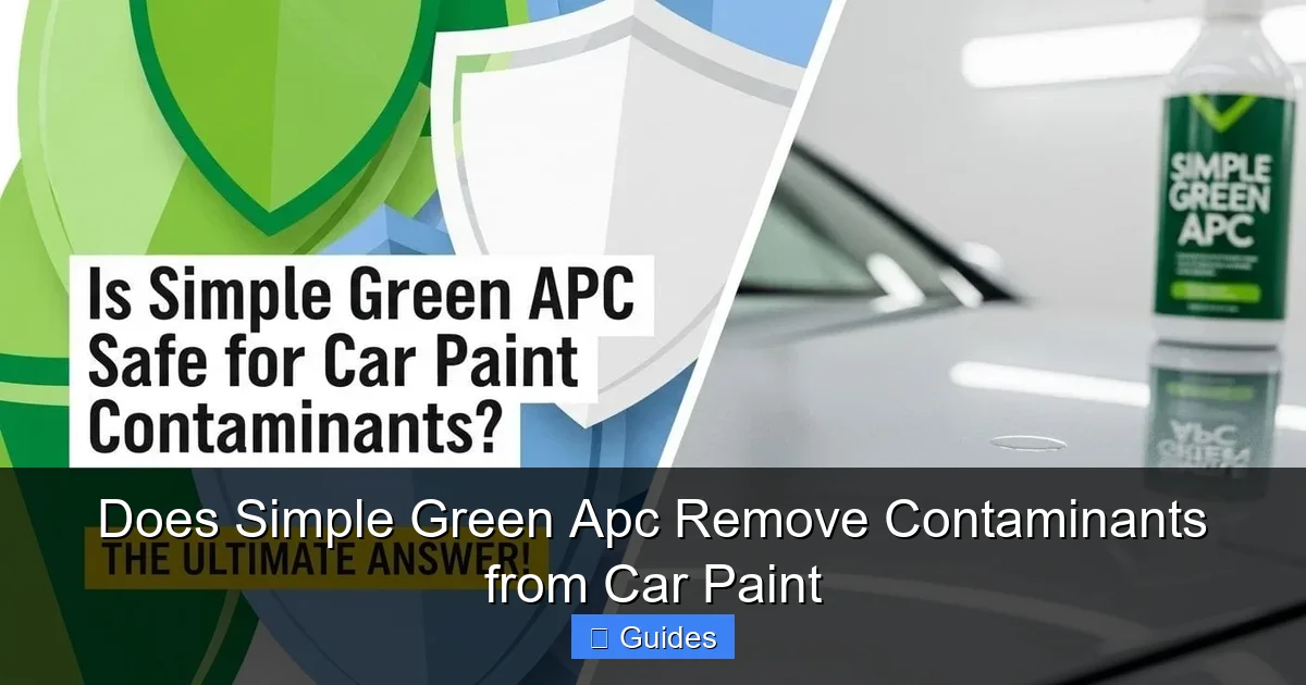 Does Simple Green Apc Remove Contaminants from Car Paint