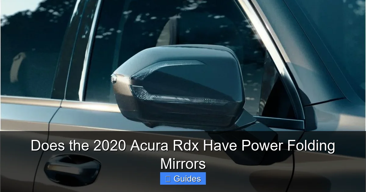 Does the 2020 Acura Rdx Have Power Folding Mirrors