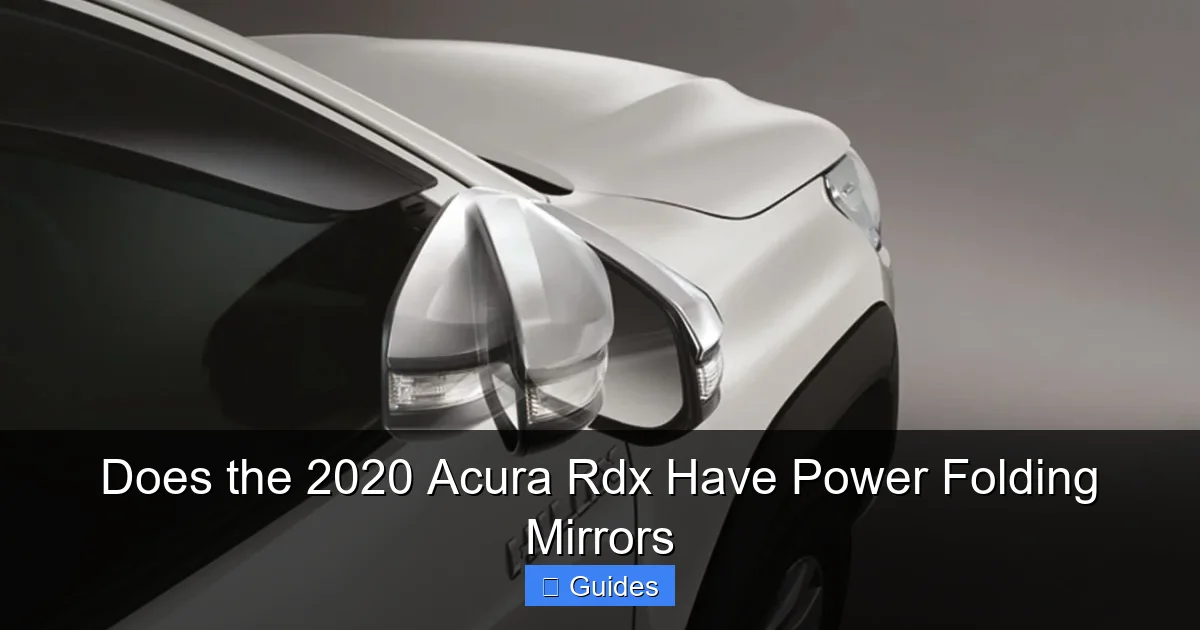 Does the 2020 Acura Rdx Have Power Folding Mirrors