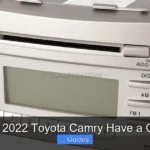 Does the 2022 Toyota Camry Have a Cd Player