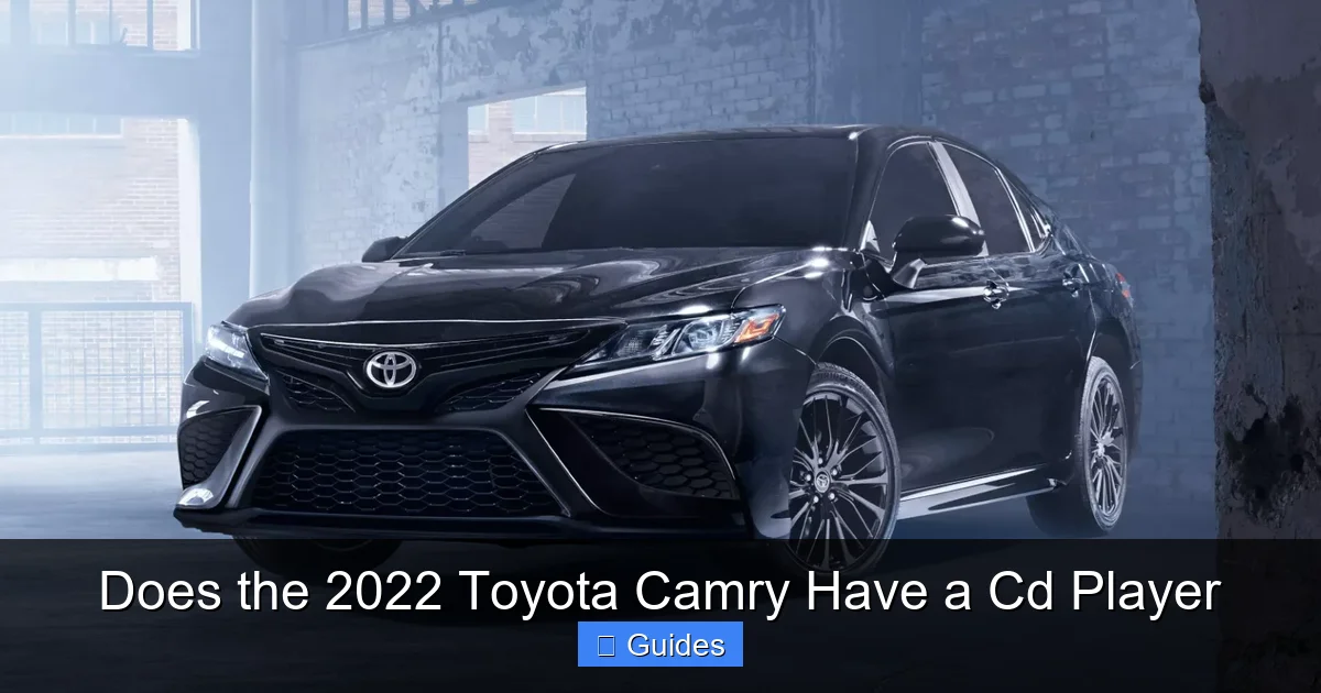 Does the 2022 Toyota Camry Have a Cd Player