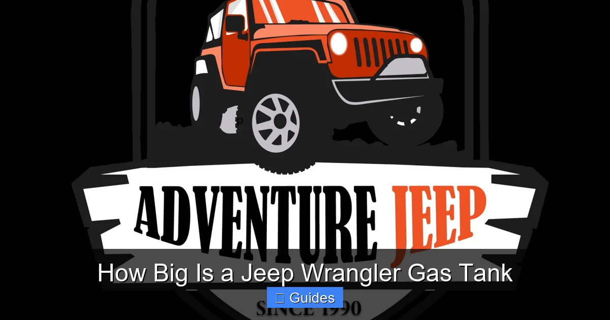 How Big Is a Jeep Wrangler Gas Tank