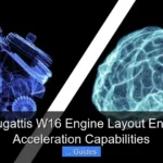 How Bugattis W16 Engine Layout Enhances Acceleration Capabilities